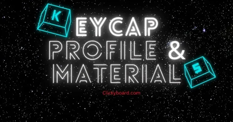 A Complete Guide to Keycap Profile and Material 2023