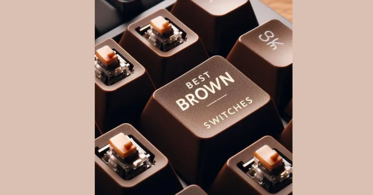 Best Brown Switches 2024