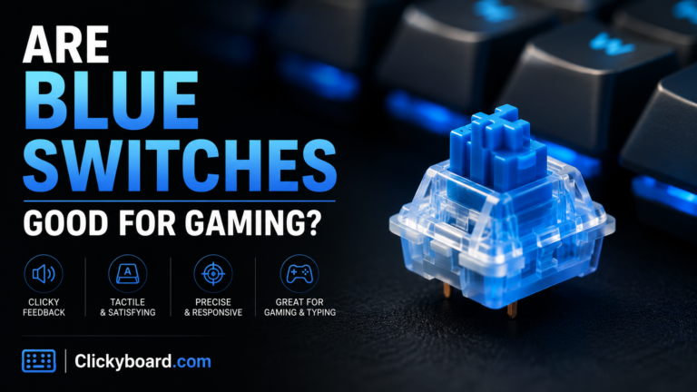 Are Blue Switches Good for Gaming? The Honest Answer 3 Are Blue Switches good for gaming 1